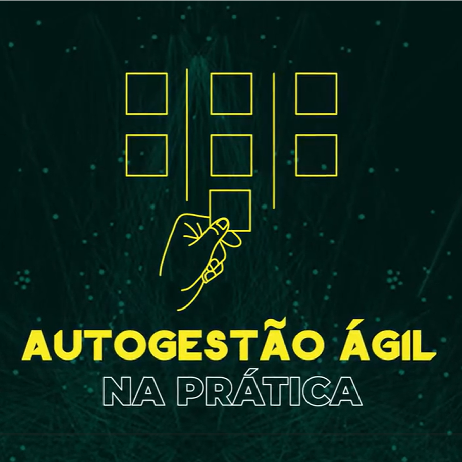 Autogestão Ágil na Prática